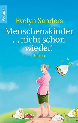 E-Book (epub) Menschenskinder ... nicht schon wieder! von Evelyn Sanders