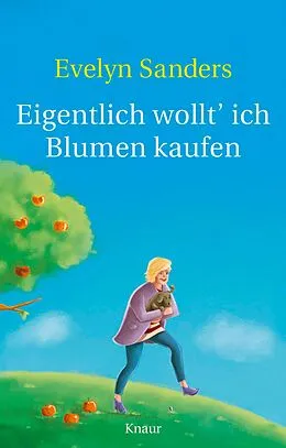 E-Book (epub) Eigentlich wollt' ich Blumen kaufen von Evelyn Sanders