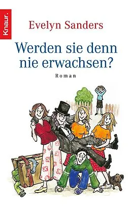 E-Book (epub) Werden sie denn nie erwachsen von Evelyn Sanders