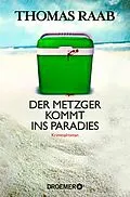 E-Book (epub) Der Metzger kommt ins Paradies von Thomas Raab