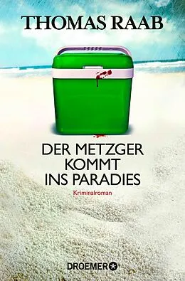 E-Book (epub) Der Metzger kommt ins Paradies von Thomas Raab