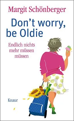 E-Book (epub) Don't worry, be Oldie von Margit Schönberger