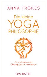 E-Book (epub) Die kleine Yoga-Philosophie von Anna Trökes