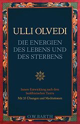 E-Book (epub) Die Energien des Lebens und des Sterbens von Ulli Olvedi
