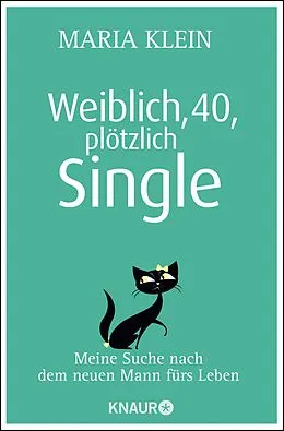 E-Book (epub) Weiblich, 40, plötzlich Single von Maria Klein