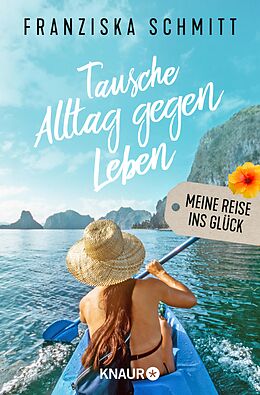 E-Book (epub) Tausche Alltag gegen Leben von Franziska Schmitt