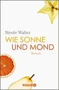E-Book (epub) Wie Sonne und Mond von Nicole Walter