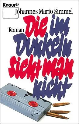 E-Book (epub) Die im Dunkeln sieht man nicht von Johannes Mario Simmel
