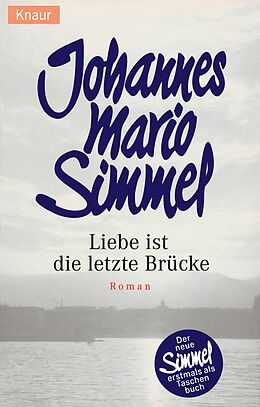 E-Book (epub) Liebe ist die letzte Brücke von Johannes Mario Simmel