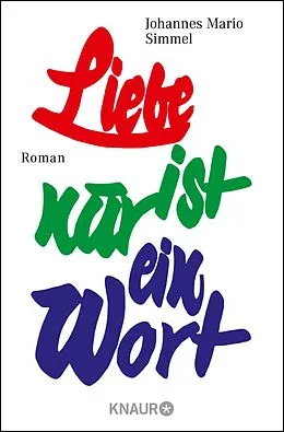 E-Book (epub) Liebe ist nur ein Wort von Johannes Mario Simmel