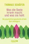E-Book (epub) Was die Seele krank macht und was sie heilt von Thomas Schäfer