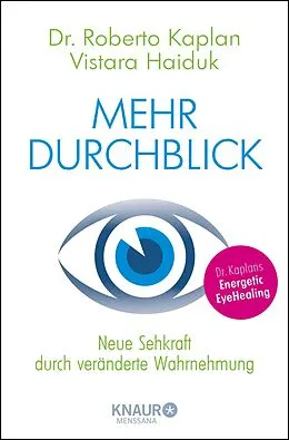 E-Book (epub) Mehr Durchblick von Dr. Roberto Kaplan, Vistara H. Haiduk