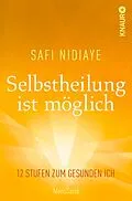 E-Book (epub) Selbstheilung ist möglich von Safi Nidiaye
