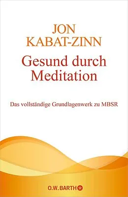 E-Book (epub) Gesund durch Meditation von Jon Kabat-Zinn