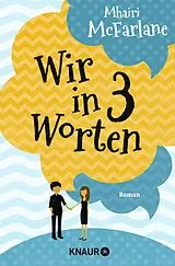 E-Book (epub) Wir in drei Worten von Mhairi McFarlane