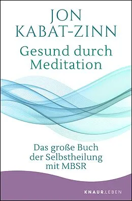 E-Book (epub) Gesund durch Meditation von Jon Kabat-Zinn