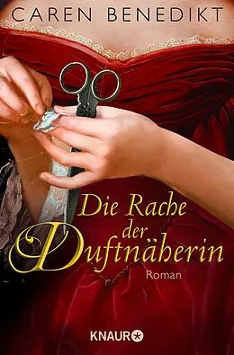 E-Book (epub) Die Rache der Duftnäherin von Caren Benedikt