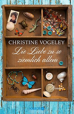 E-Book (epub) Die Liebe zu so ziemlich allem von Christine Vogeley