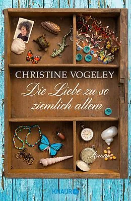 E-Book (epub) Die Liebe zu so ziemlich allem von Christine Vogeley