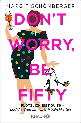 E-Book (epub) Don't worry, be fifty von Margit Schönberger