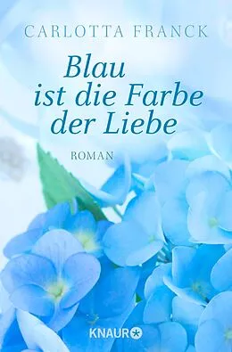 E-Book (epub) Blau ist die Farbe der Liebe von Carlotta Franck