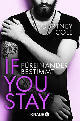 E-Book (epub) If you stay  Füreinander bestimmt von Courtney Cole