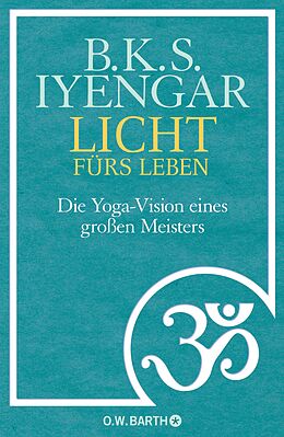 E-Book (epub) Licht fürs Leben von B. K. S. Iyengar