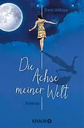 E-Book (epub) Die Achse meiner Welt von Dani Atkins