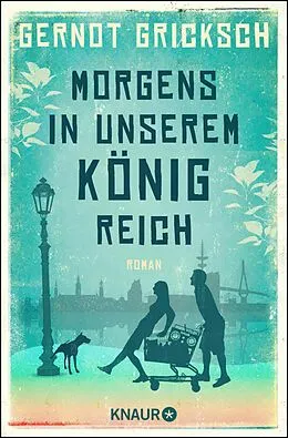 E-Book (epub) Morgens in unserem Königreich von Gernot Gricksch