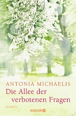 E-Book (epub) Die Allee der verbotenen Fragen von Antonia Michaelis