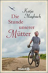 E-Book (epub) Die Stunde unserer Mütter von Katja Maybach