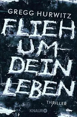 E-Book (epub) Flieh um dein Leben von Gregg Hurwitz