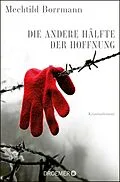 E-Book (epub) Die andere Hälfte der Hoffnung von Mechtild Borrmann