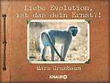 E-Book (epub) Liebe Evolution, ist das dein Ernst?! von Mara Grunbaum