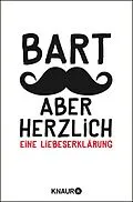 E-Book (epub) Bart, aber herzlich von Johannes Engelke, Friederike Kohl