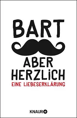 E-Book (epub) Bart, aber herzlich von Johannes Engelke, Friederike Kohl