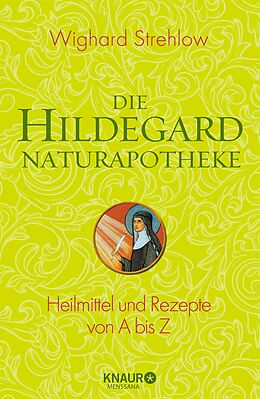 E-Book (epub) Die Hildegard-Naturapotheke von Dr. Wighard Strehlow