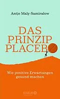 E-Book (epub) Das Prinzip Placebo von Antje Maly-Samiralow