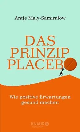 E-Book (epub) Das Prinzip Placebo von Antje Maly-Samiralow
