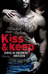 E-Book (epub) Kiss and keep - Ewig in meinem Herzen von Rachel van Dyken