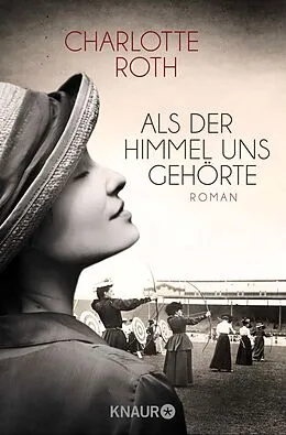 E-Book (epub) Als der Himmel uns gehörte von Charlotte Roth