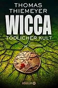 E-Book (epub) Wicca - Tödlicher Kult von Thomas Thiemeyer
