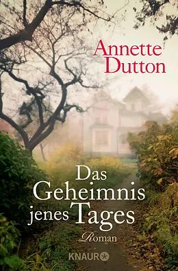 E-Book (epub) Das Geheimnis jenes Tages von Annette Dutton