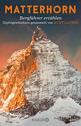 E-Book (epub) Matterhorn, Bergführer erzählen von Kurt Lauber