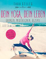 E-Book (epub) Dein Yoga, dein Leben von Tara Stiles