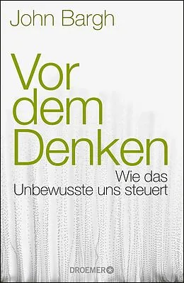 E-Book (epub) Vor dem Denken von John Bargh