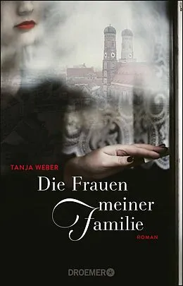 E-Book (epub) Die Frauen meiner Familie von Tanja Weber