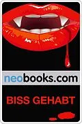E-Book (epub) Biss gehabt von Maria M. Lacroix, Tonja Züllig, Nathan Jaeger