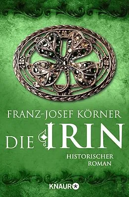 E-Book (epub) Die Irin von Franz-Josef Körner