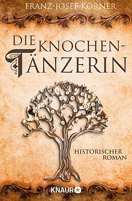 E-Book (epub) Die Knochentänzerin von Franz-Josef Körner